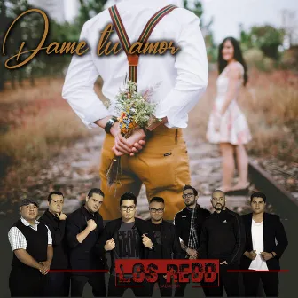 Dame Tu Amor by Los Redd