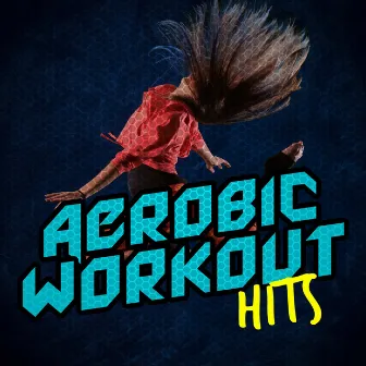 Aerobic Workout Hits by Unknown Artist