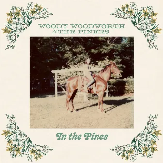 In the Pines by Woody Woodworth & The Piners