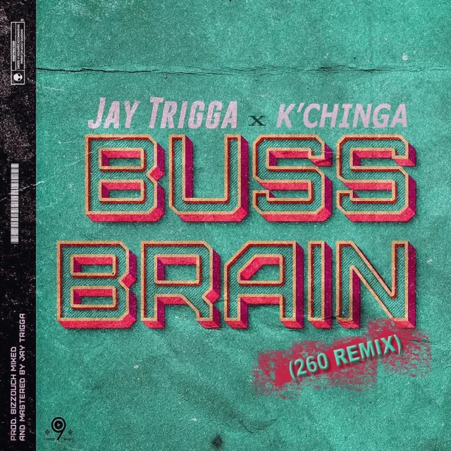 Buss Brain (feat. Jay Trigga) - 260 Remix