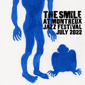 The Smile (Live at Montreux Jazz Festival, July 2022) by The Smile