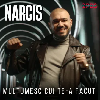 Multumesc cui te-a facut by Narcis