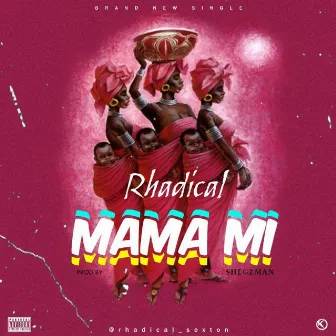 MAMA MI by Rhadical