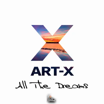 All the Dreams by Art-X