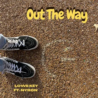 Out the Way by Lowe Key