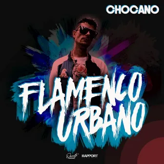 Flamenco Urbano by Chocano