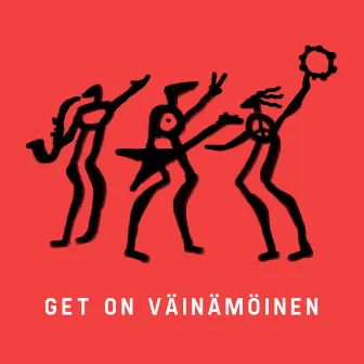 Get On Väinämöinen by Orffit