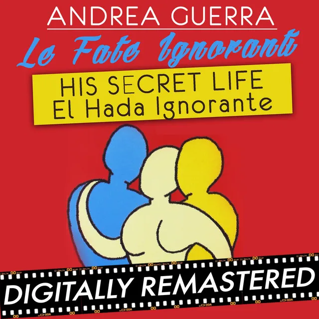 Le Fate Ignoranti (His Secret Life - El Hada Ignorante) - Single