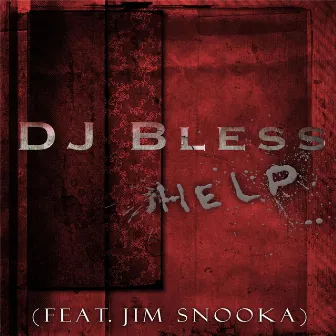 Help by DJ BLESS