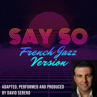 Say So (French Jazz Version) by David Serero