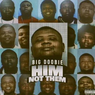 Him not Them by Big Doobie