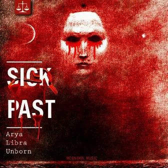 Sick Past by Arya