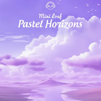 Pastel Horizons by Mini Loaf