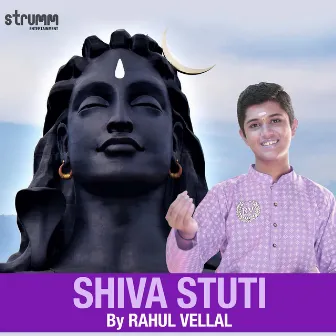 Shiva Stuti by Rahul Vellal by Rahul Vellal