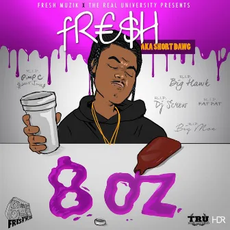 8 oz EP by Fre$H