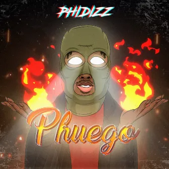 Phuego by Phidizz