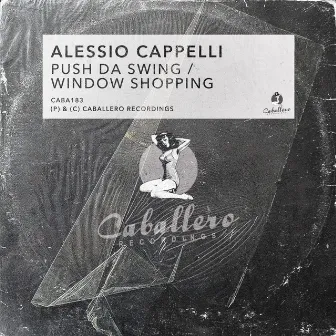 Push Da Swing / Window Shopping by Alessio Cappelli