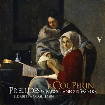 Couperin: L'art de toucher le clavecin & Pièces de clavecin (Excerpts) by Elisabetta Guglielmin