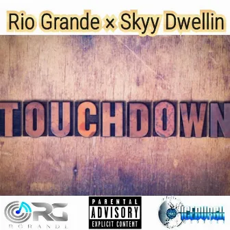 Touchdown by Skyy Dwellin