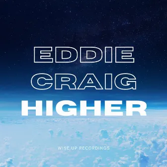 Higher by Eddie Craig