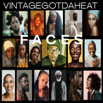 Faces by VintageGotDaHeat