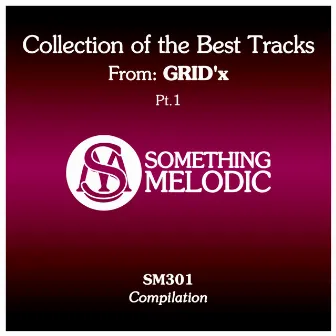 Collection of the Best Tracks From: Grid'x, Pt. 1 by GRID'x