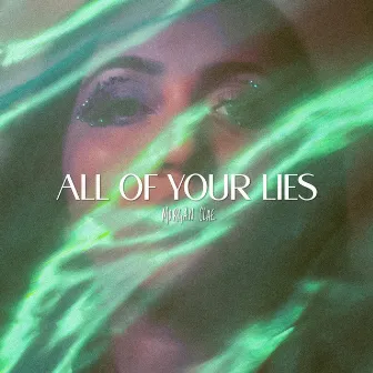 All of Your Lies by Morgan Clae