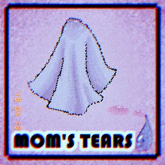 MOM'S TEARS by 