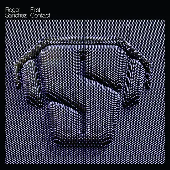 First Contact by Roger Sanchez