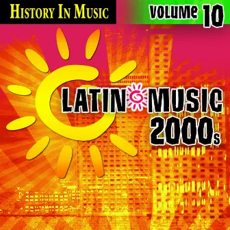 Latin 2000s - History In Music Vol.10 by MLD