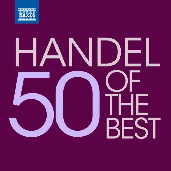 Handel - 50 of the Best by Bradley Creswick