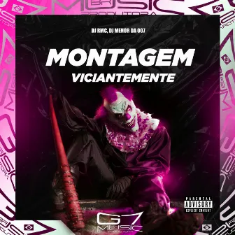 Montagem Viciantemente by DJ MENOR 007