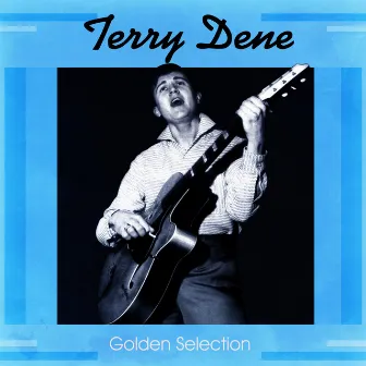 Golden Selection (Remastered) by Terry Dene