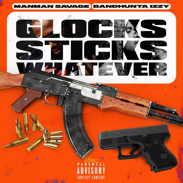 Glocks Sticks Whatever (Bandhunta Izzy)