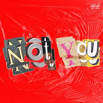 Not You by Sean Trey