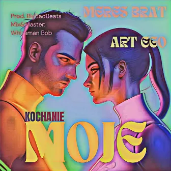 KOCHANIE MOJE by ART EGO