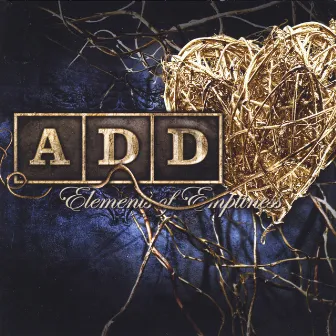 Elements of Emptiness (Re-issue Full Length) by A.D.D.