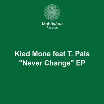 Never Change by Kled Mone