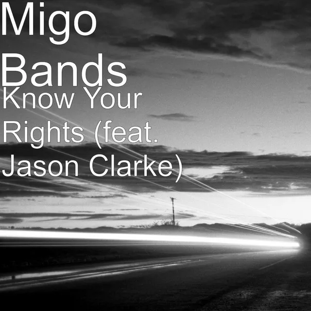 Know Your Rights (feat. Jason Clarke)