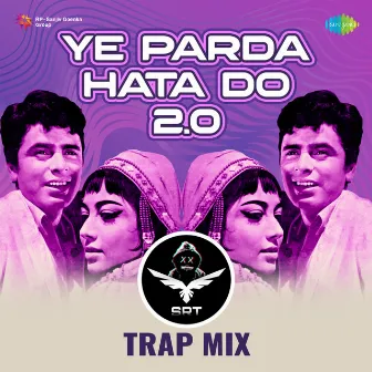 Ye Parda Hata Do 2.0 (SRT Trap Mix) - Single by SRT MIX