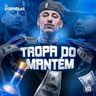 Tropa do Mantém by Mc Dornelas