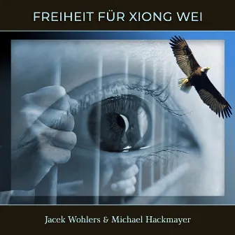 Freiheit Für Xiong Wei (Radio Edit) by Jacek Wohlers