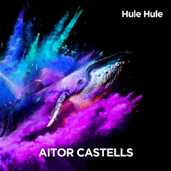 Hule Hule by Aitor Castells