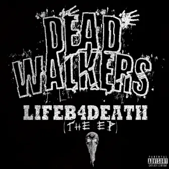 Lifeb4death by Dead Walkers