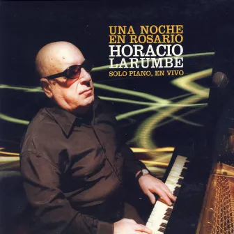 Una Noche En Rosario by Horacio Larumbe