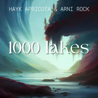 1000 Lakes by Hayk Apricota