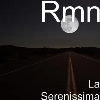 La Serenissima - Single by Rmn