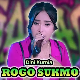 Rogo Sukmo by Dini Kurnia