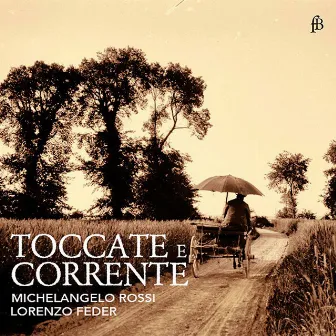 Rossi: Toccate e correnti by Lorenzo Feder