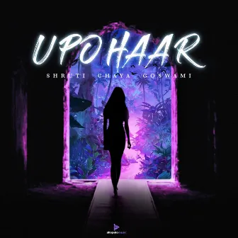 Upohaar by Shruti Chaya Goswami